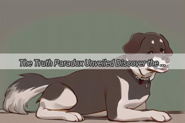 The Truth Paradox Unveiled Discover the Episode Where the Dogs Identity is Shattered